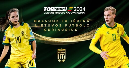 2024-ųjų TOPsport Lietuvos futbolo apdovanojimuose startuoja antrasis balsavimo etapas